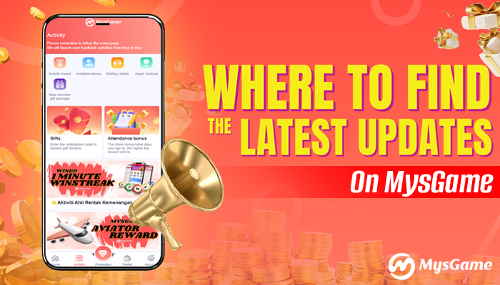 Where to Find the Latest Updates on MYSGame and How to Get Them?